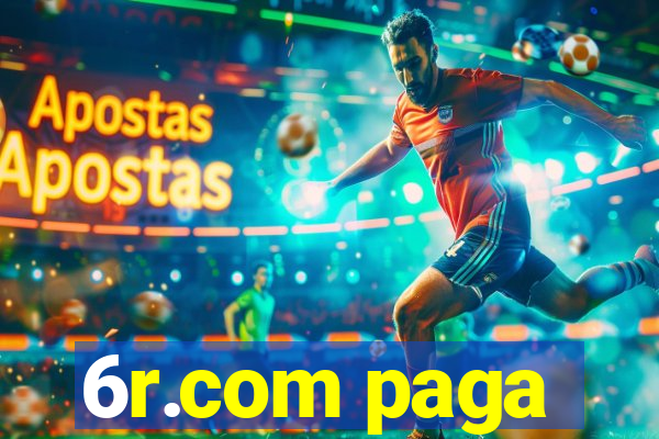 6r.com paga